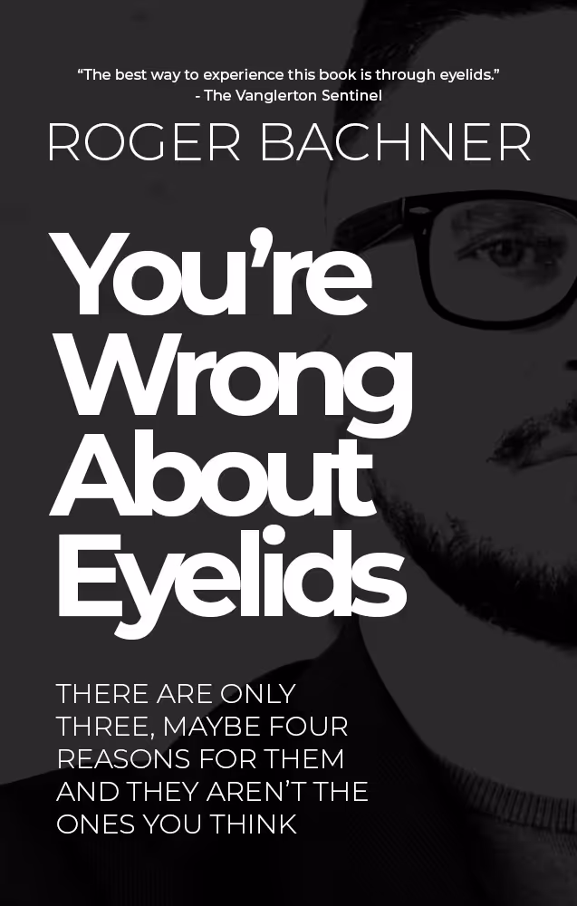 Book cover for 'You're Wrong About Eyelids' with black and gray half-portrait of a man with glasses in background.